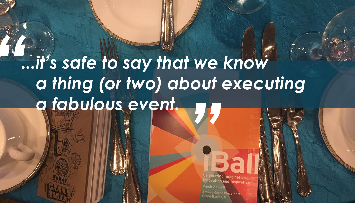 A spread at the #iBall 2017 features white text reading, "...it's safe to say that we know a thing (or two) about executing a fabulous event."