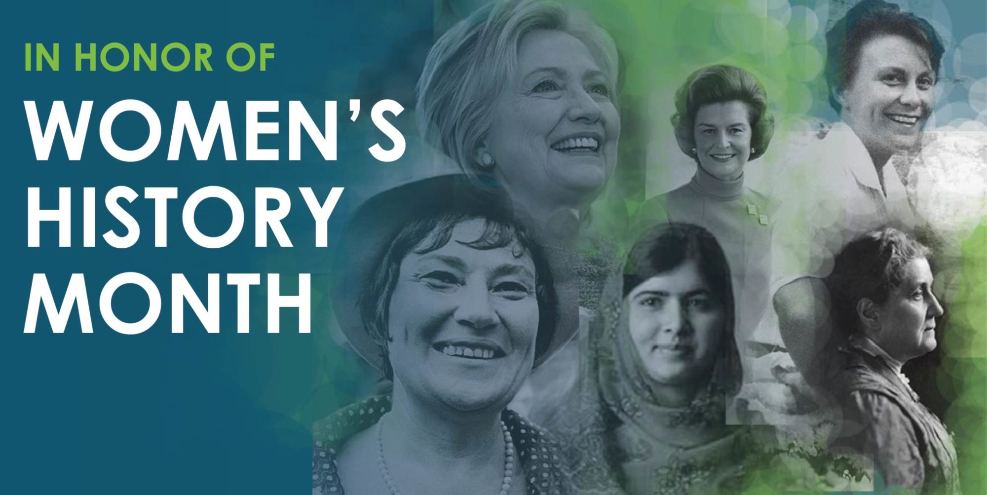 A blue and green image displays multiple important women of history and the text, "In Honor of Women's History Month"