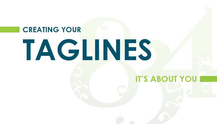 Text over the 8THIRTYFOUR Logo reads, "Creating Your Taglines: it's about you."
