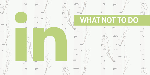 Birch trees line the background while green text displays the LinkedIn logo and text reading, "What not to do."