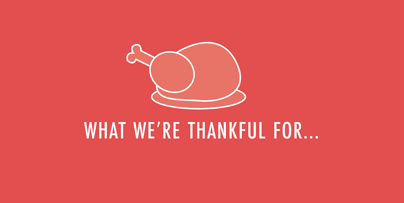 A cartoon cooked turkey sits on a red background with white text that reads, "What we're thankful for..."