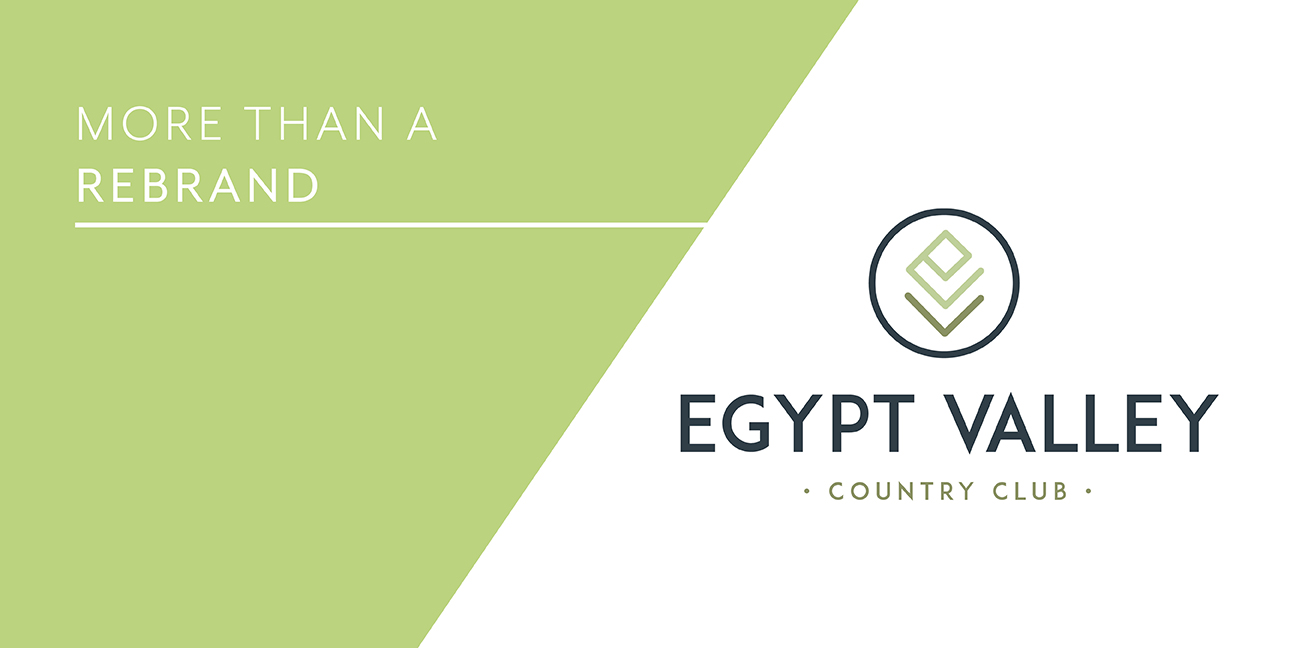 Egypt Valley Country Club's logo is placed next to white font on a green background that reads, "More than a rebrand."