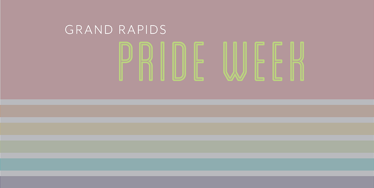 The words "Grand Rapids Pride Week" float over a rainbow that resembles the gay pride flag