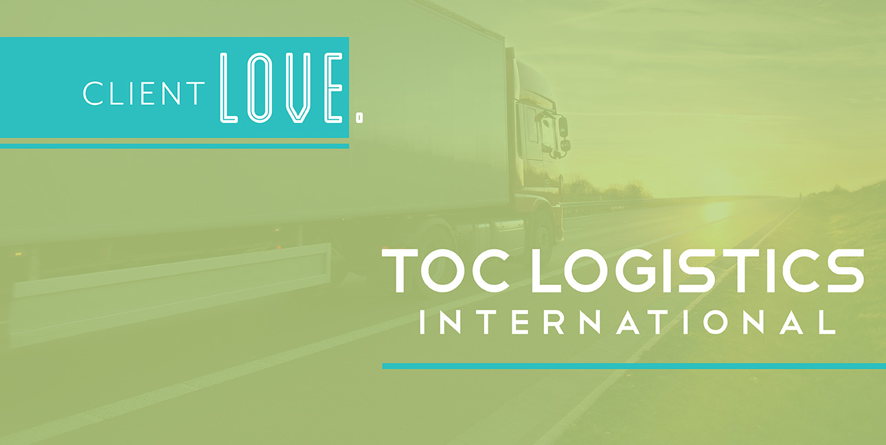 A truck driving into a sunset with the words, "Client Love: TOC Logistics International" superimposed over it