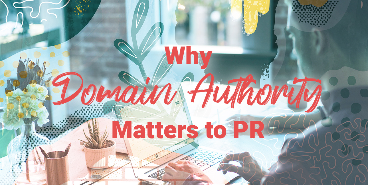 "Why Domain Authority Matter to PR" in red text over a man typing on a computer