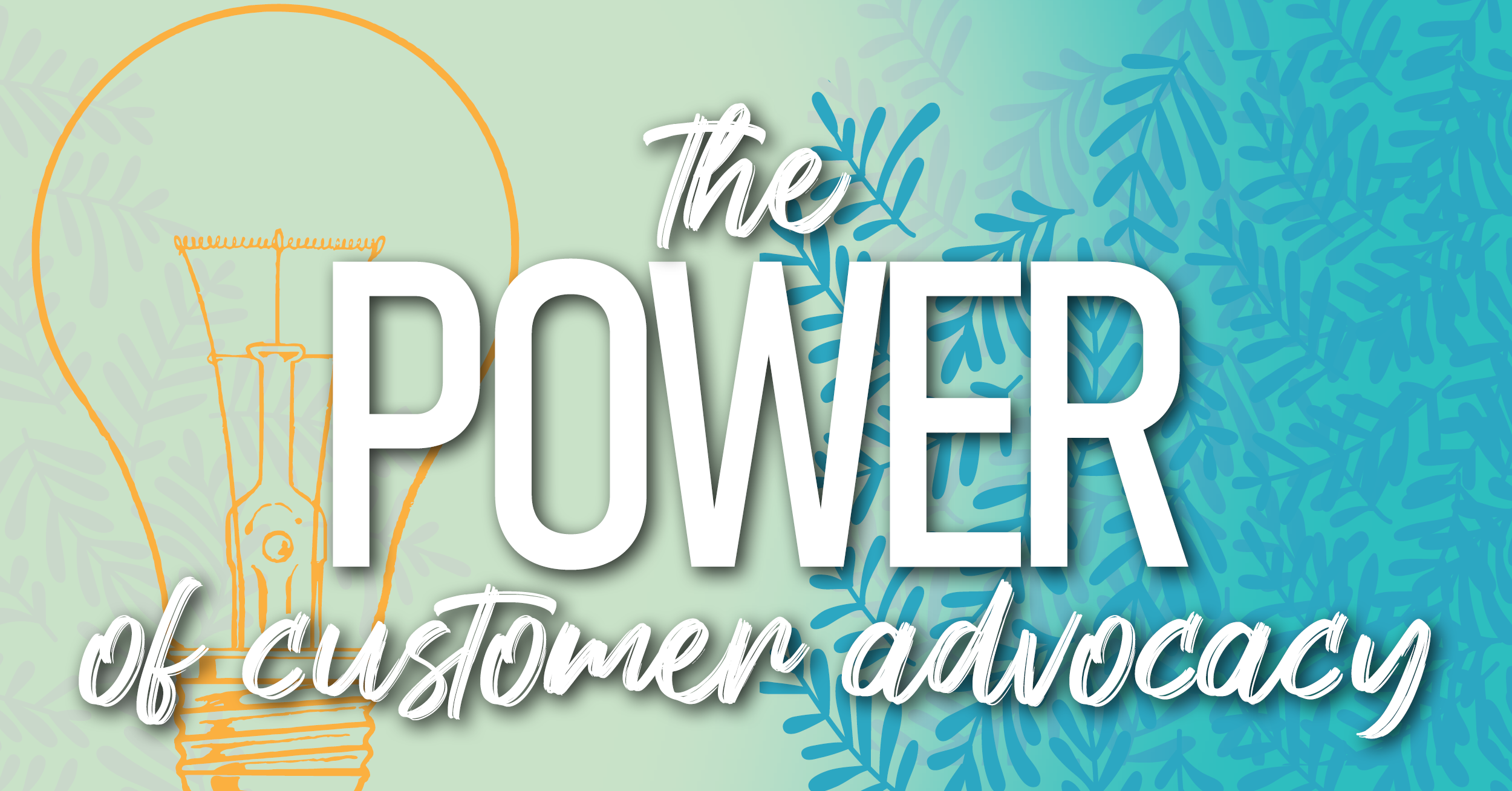 The Power of Customer Advocacy