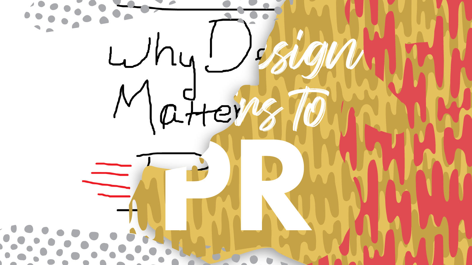 Text reads "Why Design Matters to PR"