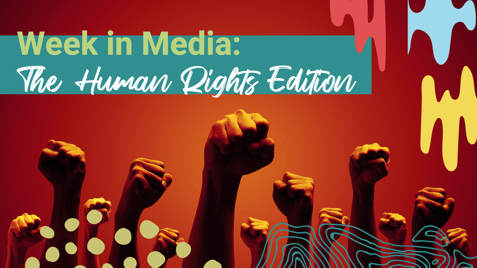 Week in Media: The Human Rights Edition