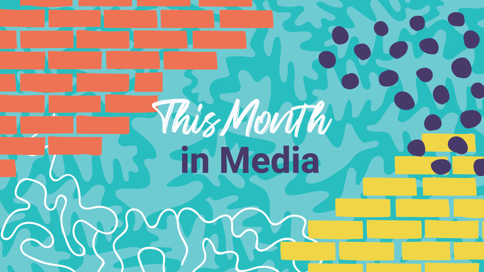 This Month in Media