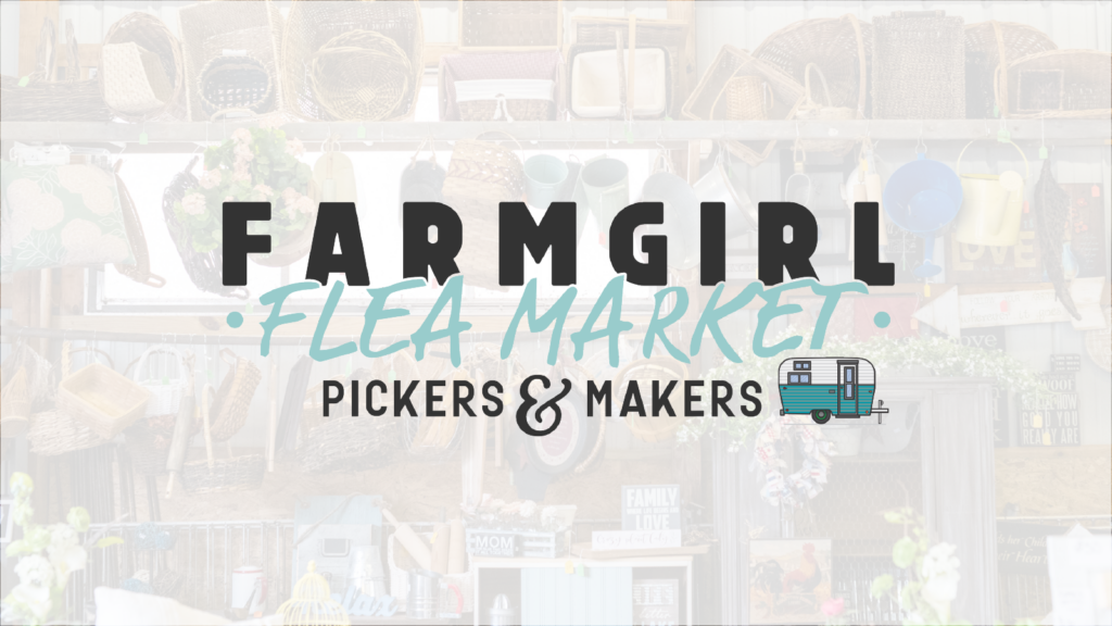 Farmgirl Flea Market: Pickers & Makers